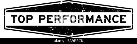 Grunge schwarzer Top-Performance-Wort-Sechseck-Siegelstempel auf weißem Hintergrund Stock Vektor