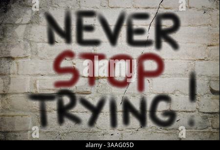 Nie aufhören zu versuchen Konzept Stockfoto