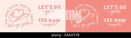 Let's Go Girls Disco Cowgirl Party Preppy Pink Girly Ästhetik Zitate yee Haw Sticker Bundle Pack Cowboyhut Retro grooviges Country Girl Shirt Design. Stock Vektor