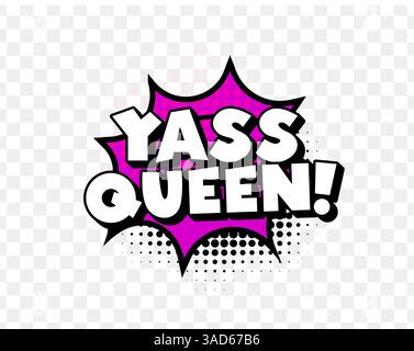 Yass Queen Text im Comic-Stil in Pink Burst mit fetten Schriftarten und Rasterpunkten, perfekt für Empowerment-Designs, Pop-Art-Poster und soziale Medien Stock Vektor