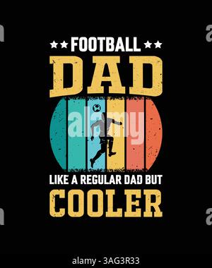 Football Dad Shirt - Like A Regular Dad but Cooler | Vintage Vatertag T-Shirt Geschenk für Football-liebende Väter Stock Vektor