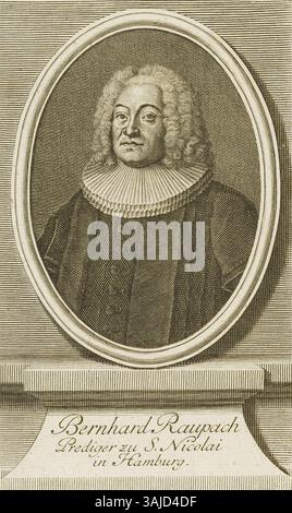Kupferstichporträt von Bernhard Raupach von Johann Martin Bernigeroth, in der Hamburger Staats- und Universitätsbibliothek Carl von Ossietzky. Das Kunstwerk stellt Raupach in einem historischen Porträtstil aus dem 19. Jahrhundert dar. Stockfoto