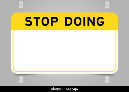 Label-Banner mit gelber Überschrift mit Wort STOP DO und weißem Kopierraum auf grauem Hintergrund Stock Vektor
