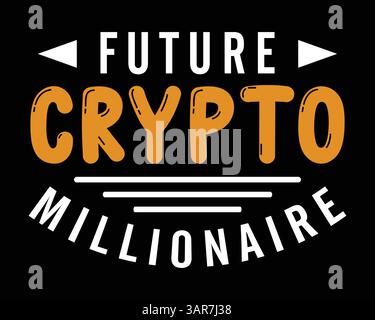 Design-Vorlage für zukünftige Krypto-Millionär-T-Shirts. Stock Vektor