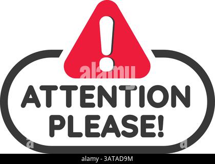 Achtung bitte Badge, Banner, Schild, Straßenvektor mit Achtung Straßenschild Symbol. Sicherheitswarnsymbol, auffälliges Design, perfekt für die Straßenverkehrssicherheit Stock Vektor