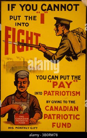 1915 - Kanada - wenn man das I nicht in den Kampf bringen kann, kann man das Geld in Patriotismus stecken, indem man es an den Canadian Patriotic Fund gibt. (Kreditbild: © BuyEnlarge/ZUMAPRESS.com) Stockfoto