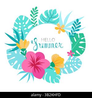 Schöner Blumenkranz mit Hello Summer Text, mit tropischen Blättern und leuchtenden Blumen. Ideal für Sommer- oder Strandmotive Stock Vektor