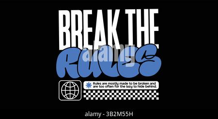„Break the Rules“-T-Shirt-Design – auffälliger Urban Streetwear-Schriftzug mit trendigen Schriftarten, Grunge-Style und rebellischer Einstellung für Motivational Stock Vektor