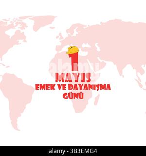 1 Mayıs Emek ve Dayanışma Günü. 1 Mayıs İşçi Bayramı Kutlu Olsun. (Internationaler Tag der Arbeit am 1. Mai, Tag der Arbeit und der Solidarität) Stock Vektor