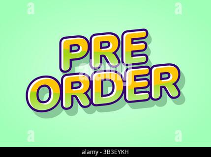 Vorbestellen. Texteffektdesign für Social Media- oder Printmedien. Gelb grün Stock Vektor