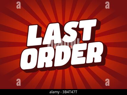 Letzte Bestellung. Dicker weißer Comic-Text mit dynamischem rotem Hintergrund. Ideal für Verkaufsmeldungen, dringende Ankündigungen und optisch gestaltete Grafiken Stock Vektor