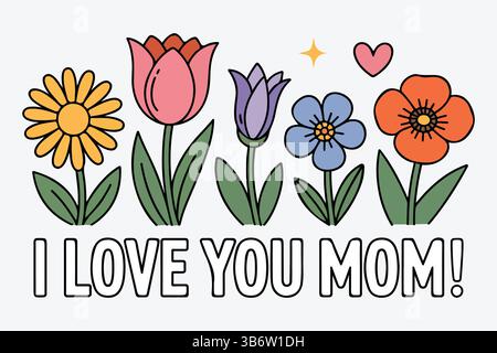 Ich liebe dich Mom bunte Blumenkunstillustration Stock Vektor