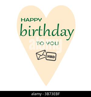Happy Birthday to You Text with Heart and Birthday Letter Deko Element for Birthday Celebration Grueting Card Design. EPS-bearbeitbare Datei. Stock Vektor