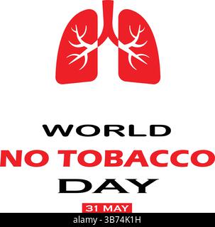 World No Tobacco Day, 31. Mai. Sensibilisierungsposter für das Rauchen, Banner-Design. Lungen Gesundheit kreatives Vektor-Illustration Konzept. Stock Vektor