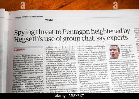 "Spionage-Bedrohung für Pentagon verstärkt durch (Pete) Hegseth's Nutzung von Gruppenchat, sagen Experten' Guardian Zeitung Schlagzeile 24 April 2025 London Großbritannien Stockfoto