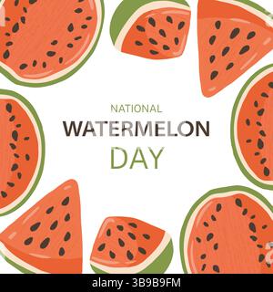 Tag Der Wassermelone. Eine quadratische Vorlage für Postkarten, Flyer, Poster, Banner und Verkäufe. Saftige Scheiben von Wassermelonen. Strukturierte Wassermelone mit Gruben. Der Urlaub in Amerika ist am 3. August Stock Vektor
