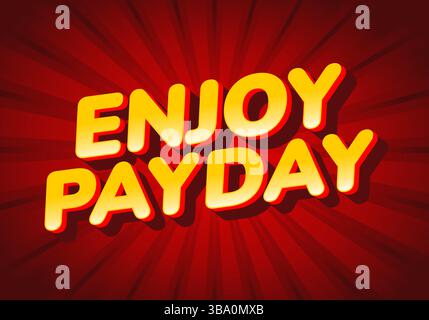 Viel Spaß Bei Payday. Leuchtender gelber Text erscheint über einem dramatischen roten Farbton Stock Vektor