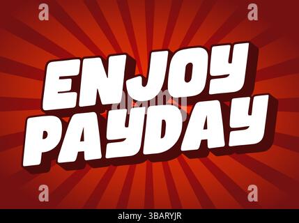 Viel Spaß Bei Payday. Dynamische weiße, kräftige Buchstaben über einem leuchtend roten Farbton Stock Vektor