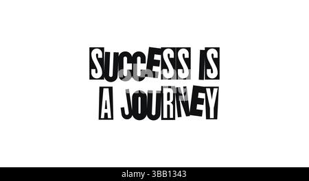 Motivational Quote Success ist Eine Reise in der Cut-out-Collage-Typografie. Ermutigende Botschaft Über Wachstum Und Geduld. Vektorabbildung. Stock Vektor