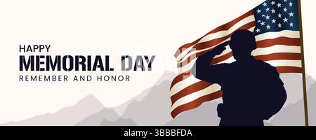 Zu Ehren der Helden: Happy Memorial Day mit Saluting Soldier und US Flag, Remember and Honor, Memorial Day Banner mit amerikanischer Flagge und Silhouette Stock Vektor