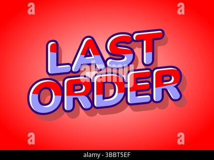 Letzte Bestellung. Auffälliger Text in Rot, weiß und Blau mit weichem Schatten und abgerundeten Kanten Stock Vektor
