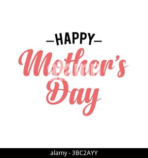 Happy Mother's Day, Kalligrafie Typografie mit einfachem Stil, beste Mutter jemals T-Shirt Design, Vektor-Illustration Stock Vektor