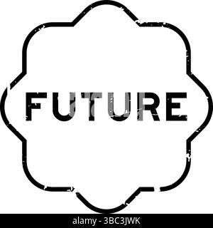 Grunge schwarzer Stempel aus Future Word-Gummi auf weißem Hintergrund Stock Vektor