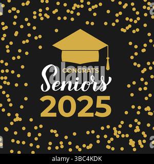 Gratulation Seniors 2025 Schriftzug mit Graduierung Hut auf schwarzem Hintergrund mit goldfarbenen Rahmen Konfetti. Vektorvorlage für Grußkarte, Typografie-Poster Stock Vektor