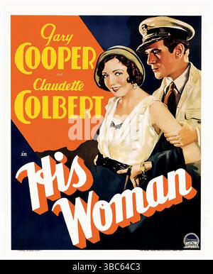 1931 Poster für den Film „seine Frau“ mit Gary Cooper und Claudette Colbert, Regie führte Edward Sloman, Paramount Stockfoto