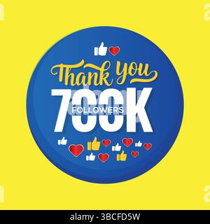 Vielen Dank 700000 Followern, Banner für die Glückwunschvorlage. Banner für 700k-Freunde und Follower, blau und gelb Stock Vektor