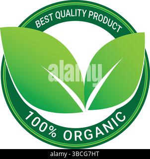 Grünes, kreisförmiges 100 % Bio-Etikett mit zwei Blättern und hochwertigstem Produkttext für natürliches umweltfreundliches Branding Stock Vektor