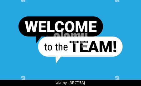 Willkommen bei der Teambotschaft in fetten Schwarzweiß-Sprechblasen auf blauem Hintergrund, die für das Onboarding verwendet werden Stock Vektor