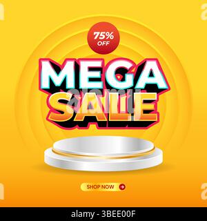 Mega Sale Bannerschablone mit 75 % Rabatt und Podium auf leuchtendem gelbem Hintergrund Stock Vektor