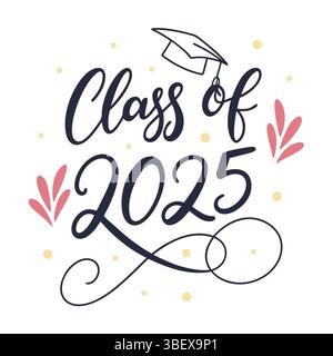 Grußzeichen der Klasse 2025. Herzlichen Glückwunsch Zum Abschluss. Glückwunschbanner. Handgeschriebene Pinselbeschriftung. Stock Vektor