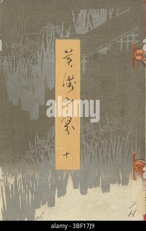 Tokio, Ichimatsu, Yoshida, Tokio, Goto Tokujiro, Wada Tokutaro, Seitei, Watanabe, Beisen, Kubota, Deckblatt - gestempelt, grau-weißer Umschlag mit silberfarbenem Bild der Brücke durch das Irisfeld und orangefarbenem Titelstreifen; Innenumschlag, Inhaltsverzeichnis; 17 Blatt nummeriert: 1 Text; 1-17, Bilder von Personen, Tieren und Landschaften und einzelne Seiten Text; Innenseite, Kolophon., Buch, Drucke, Japan (Sammlung), World of Arts - 10, Bijutsu sekai - 10, Rijksschool voor kunstwerk, Höhe 248 mm, Breite 162 mm, Seihô, Takeuchi, Japaner, 22.11.1864, 23.08.1942, Druckerei, 1891.1891, viertes Quartal, 19. cen Stockfoto