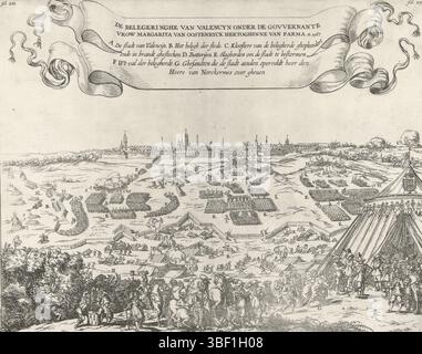 Cnobbaert, Maria, Baur, Johann Wilhelm, Südholland, Wijngaerde, Frans van den, die Belagerung von Valencyn unter der Gouvernante Vrow Margarita van Oostenryck Hertoghinne van Parma. A. 1567, Belagerung von Valenciennes, 1567, Belagerung und Belagerung von Valenciennes, 24. März 1567. Die Stadt wird vom Herrn von Noircarmes auf den Calvinisten zurückerobert. Gesicht aus dem Lager der Armee von Noircarmes. Die Einwohner der Stadt bieten Noircarmes die Schlüssel zur Stadt. Für die Stadt marschierende Truppen und Gefechte. Top einer Band mit dem Titel und der Legende A-F auf Niederländisch. Druck, Geschichte, Drucke, Frederik Muller Historypl Stockfoto