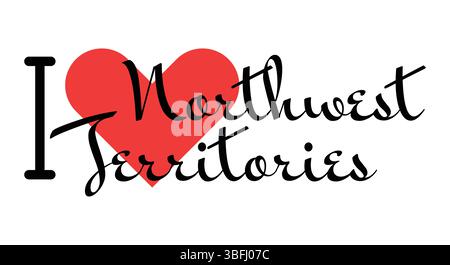 Ich liebe Northwest Territories Canada. Handgezeichnete Buchstaben mit rotem Herzen. Vektor-Illustration, Schriftzug in modernem Design für Print-T-Shirt, Banner, Pos. Stock Vektor
