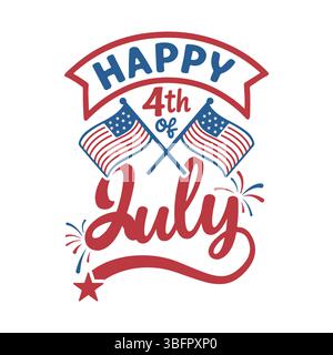 Happy 4th of July SVG, Happy 4th of July T-Shirt Design, Happy 4th of July Vektor, Independence Day T-Shirt Design. Stock Vektor