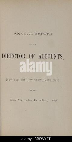 Diese Seite des Jahresberichts der Stadt Columbus 1896 gibt einen Überblick über die Einnahmen und Ausgaben der Stadt und konzentriert sich auf die Mittelzuweisungen für die verschiedenen Abteilungen im Jahr 1896. Stockfoto