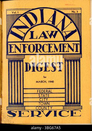 Diese Ausgabe des Indiana Law Enforcement Digest vom März 1940 behandelt die Arbeit der Indiana State Police, verschiedene Büros, statistische Informationen und Listen gesuchter Personen während dieser Zeit. Stockfoto