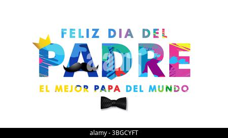 Feliz Dia del Padre, bunte Typografie mit Pinselmuster. Übersetzung - Happy Vatertag, der beste Vater der Welt. Kreative spanische Schrift Stock Vektor