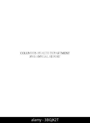 Diese Seite des Columbus-Jahresberichts 2005 enthält die finanzielle Zusammenfassung der Einnahmen und Ausgaben der Stadt, mit detaillierten Berichten des Stadtverwalters und des Stadtschatzmeisters sowie des Komitees der Wege und Mittel. Stockfoto