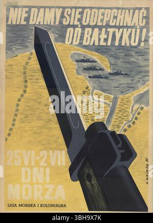 Poster aus der Zeit des Zweiten Weltkriegs: "Wir werden uns nicht von der Ostsee vertreiben lassen". Vintage-Poster Der Polnischen Politischen Propaganda, 1939. Bildmaterial von unbekannt Stockfoto