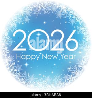 Das Jahr 2026: Blauer Rundgrüßsymbol für Neujahr mit Schneeflocken verziert. Vektorillustration isoliert auf weißem Hintergrund. Stock Vektor