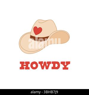 Cowboyhut mit rotem Herz und Howdy-Text. Illustration im westlichen Stil für ländliche Ästhetik und lustige westliche Atmosphäre. Stock Vektor