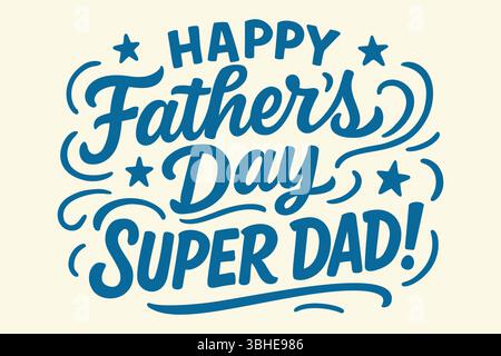Alles Gute zum Vatertag, Super Dad! Lebendige typografische Begrüßung mit Sternen und Wirbeln in Blau auf hellem Beige Hintergrund Stock Vektor