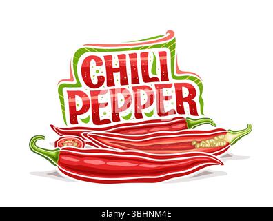 Vektor-Logo für Red Chili Pepper, horizontales Poster mit Zeichentrickdesign Hot Pfeffer Stillleben, rote und grüne dekorative Blüten und einzigartige Pinsel le Stock Vektor