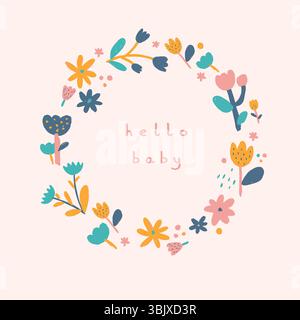 Hallo Baby. Niedliche Chlidish Baby Dusche Vektor Karte mit Blumenkranz. Runder Rahmen aus bunten Blumen auf einem pastellrosa Hintergrund. Stock Vektor
