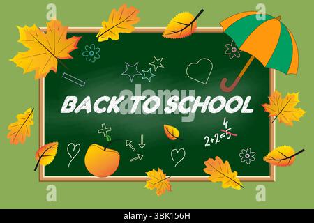Back to School Kreidetafel mit Herbstblättern, buntem Regenschirm, Apfel und Mathe-Kritzeleien auf grünem Hintergrund. Für die Bildungswebsite, Werbeaktion bann Stock Vektor