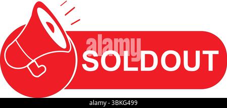 Ausverkaufter Aufkleber ausverkaufter Stempel Megaphone mit ausverkaufter Sprechblase. Lautsprecher. Banner für Unternehmen, Marketing und Werbung. Vektorillustratio Stock Vektor